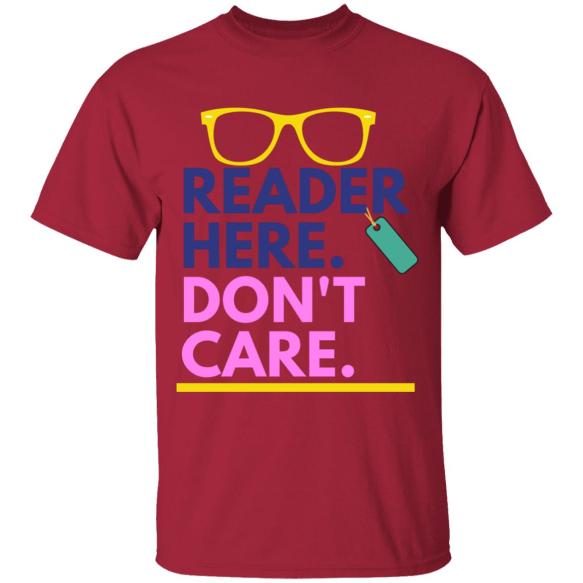 Reader Here. Don't Care T-shirt - MONLANE