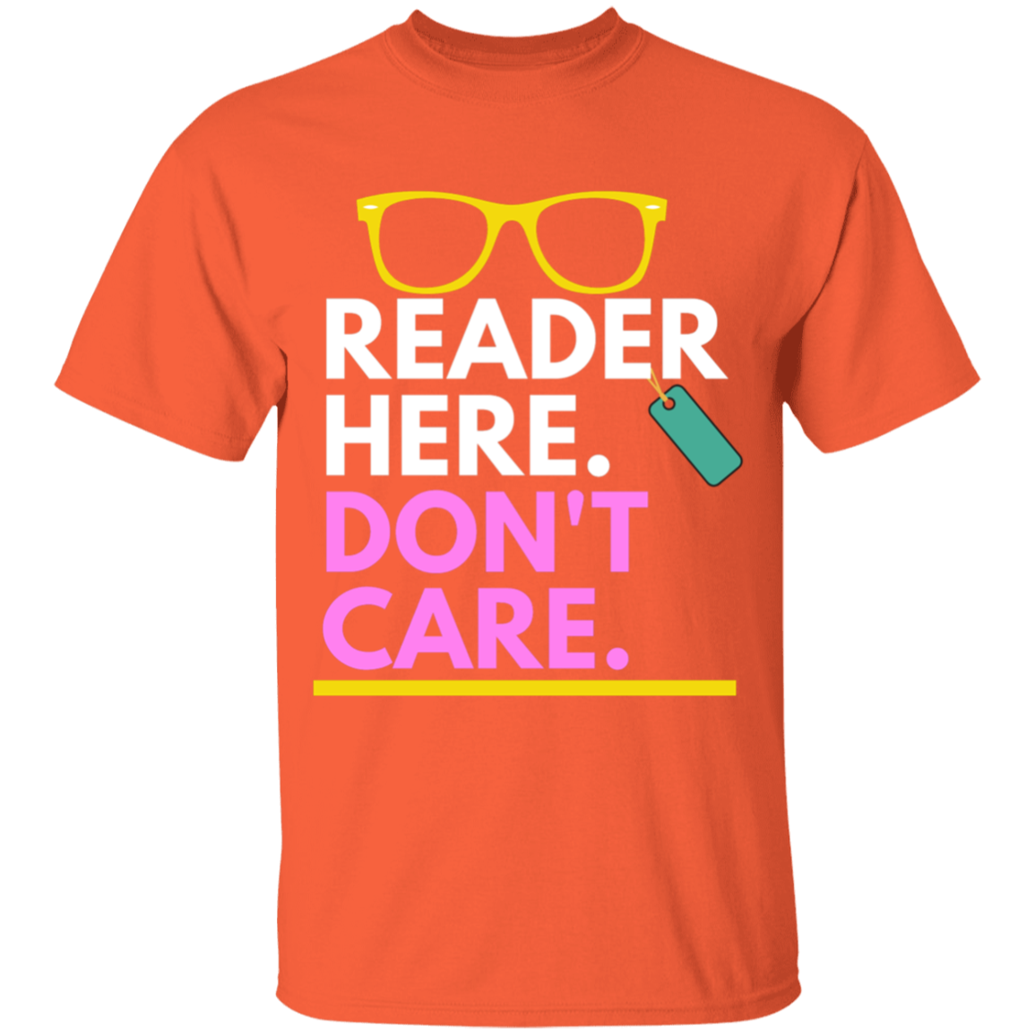 Reader Here Don't Care T-shirt - MONLANE