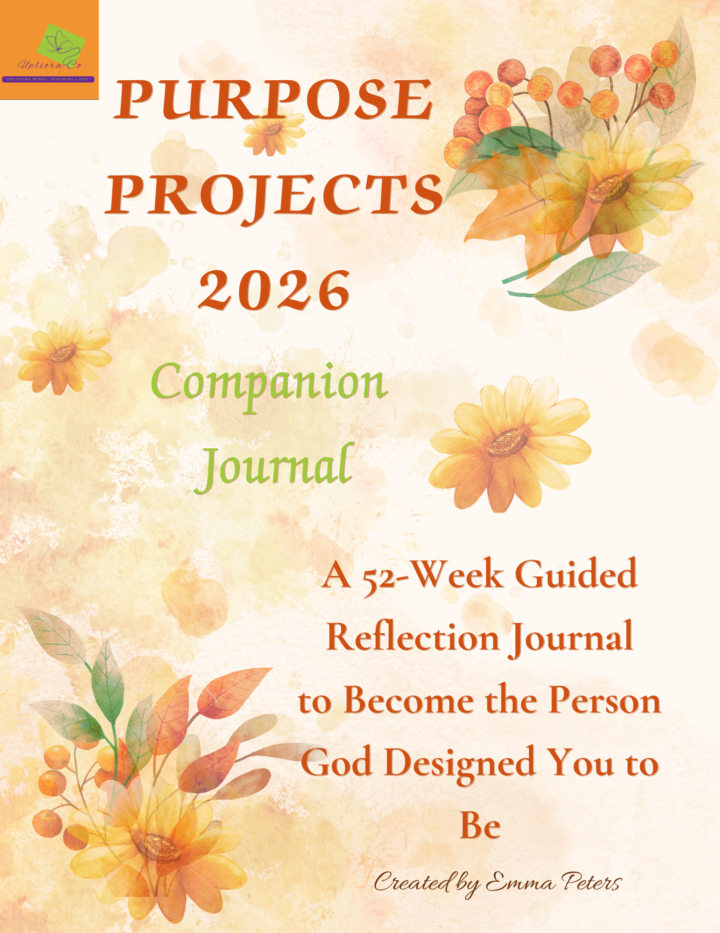 Purpose Projects Companion Journal - A 52-Week Guided Reflection Journal to Become the Person God Designed You to Be - MONLANE DIGITAL