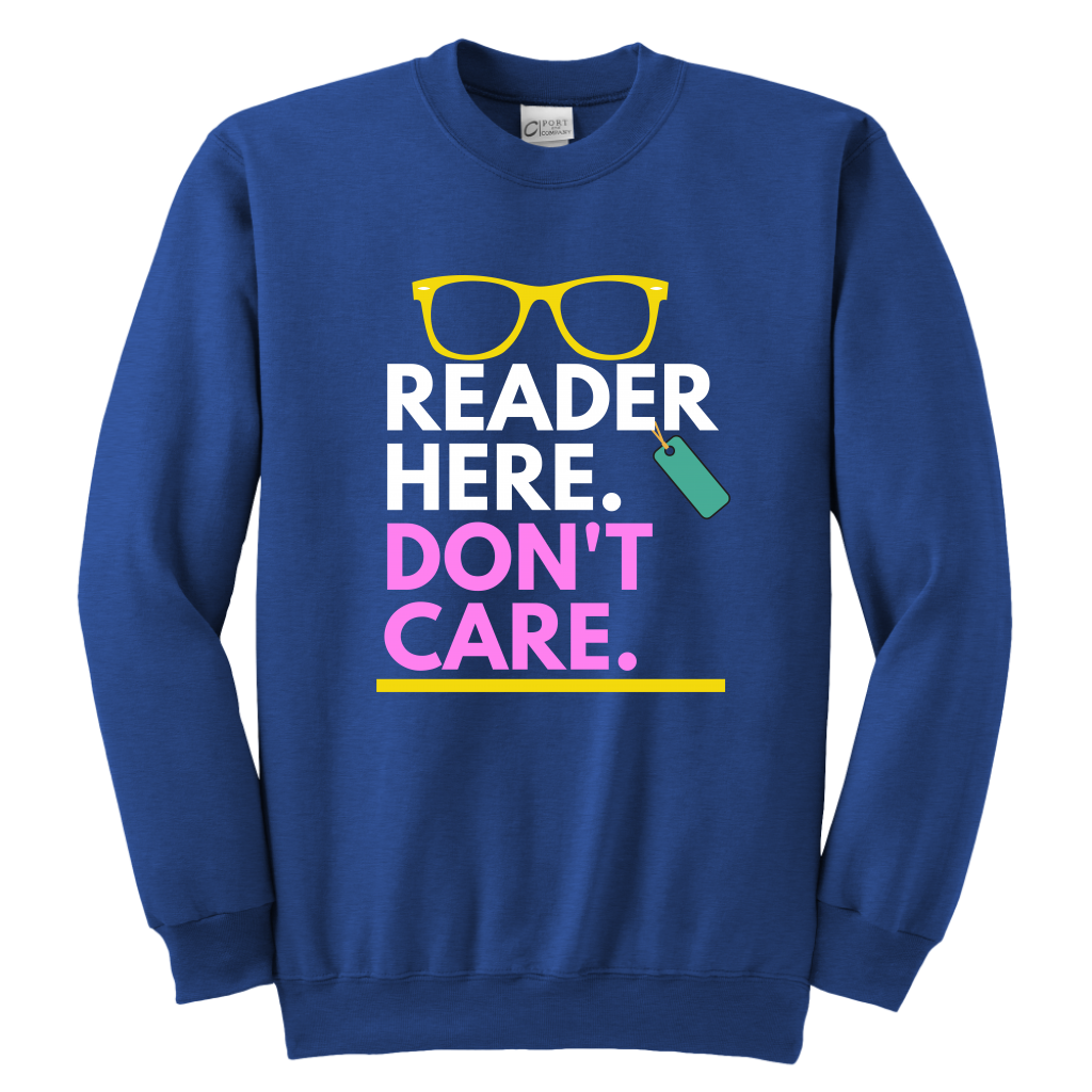 Reader here don't Care Crewneck Sweatshirt Kids & Youth - MONLANE