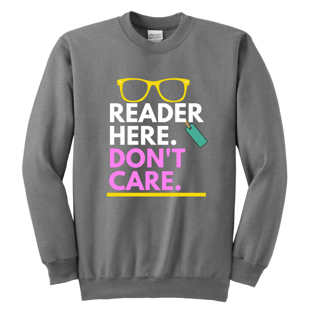 Reader here don't Care Crewneck Sweatshirt Kids & Youth - MONLANE