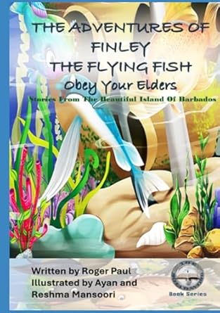 The Adventures of Finley the Flying Fish: Obey Your Elders