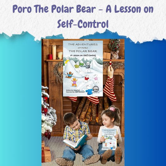 The Adventures of Poro the Polar Bear: A Lesson on Self-Control