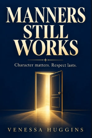 In Manners Still Works book by Venessa Huggins