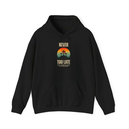 never-too-late-motivational-unisex-hooded-sweatshirt (2)