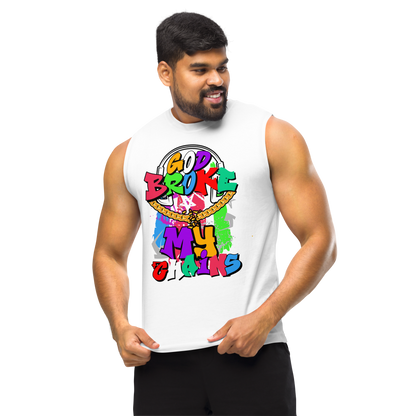 God Broke My Chain Muscle Shirt