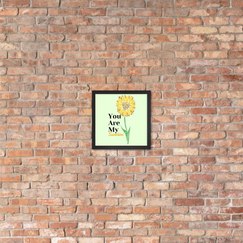 You Are My Sunshine Framed Poster - MONLANE