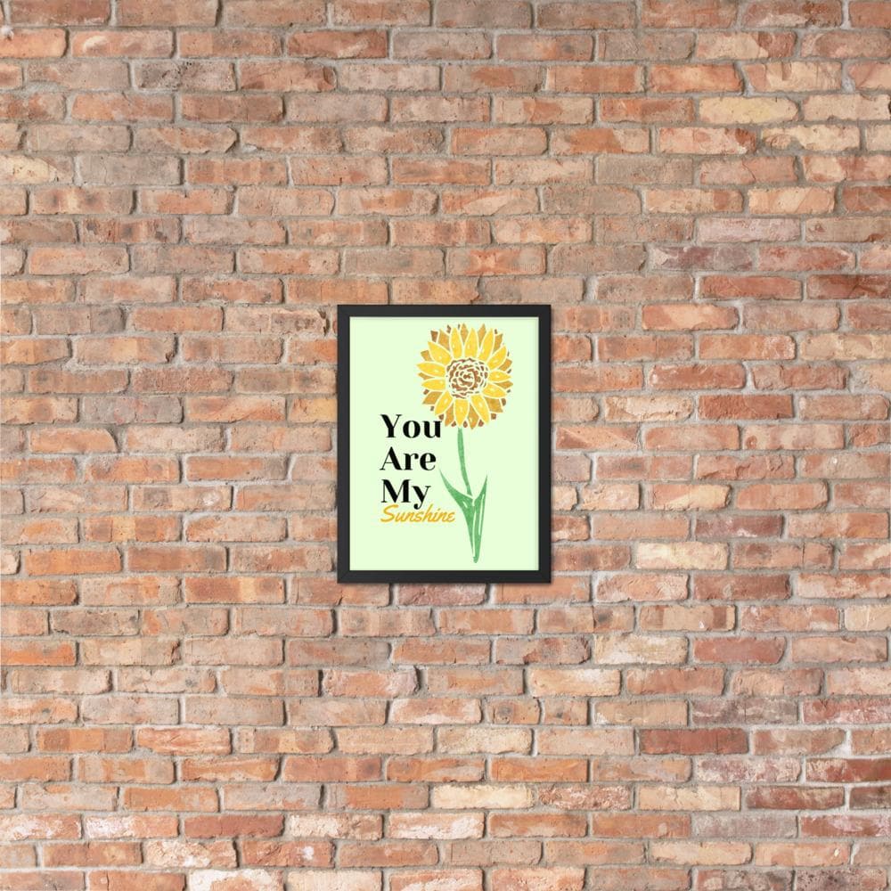 You Are My Sunshine Framed Poster - MONLANE