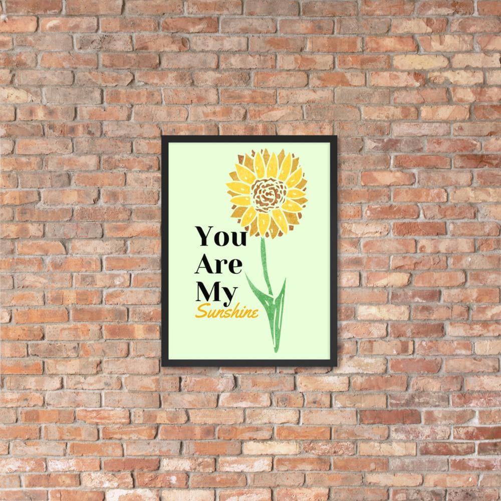 You Are My Sunshine Framed Poster - MONLANE
