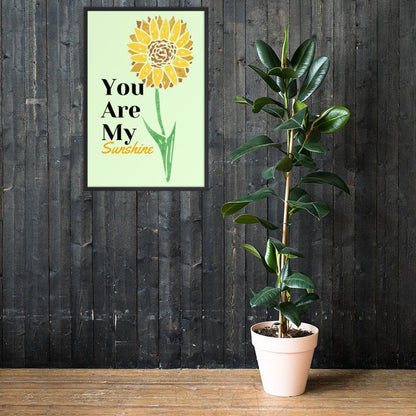 You Are My Sunshine Framed Poster - MONLANE