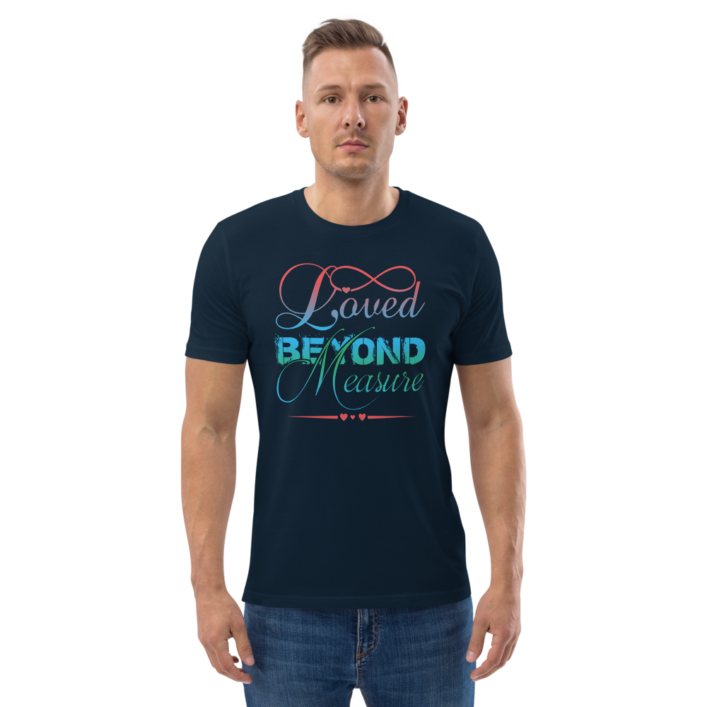 Loved Beyond Measure Unisex organic cotton t-shirt