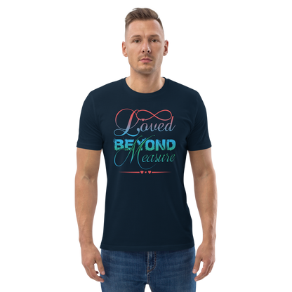 Loved Beyond Measure Unisex organic cotton t-shirt