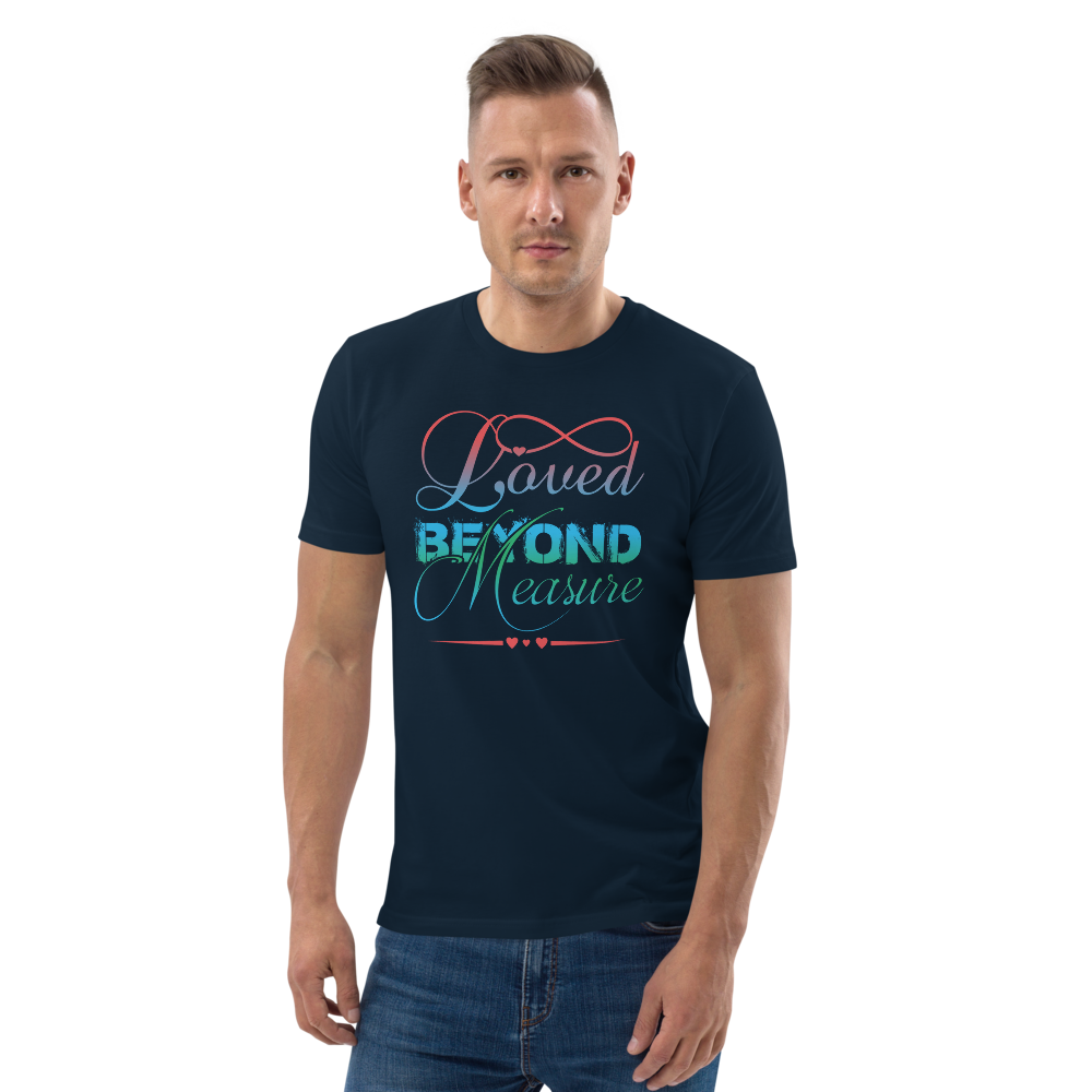 Loved Beyond Measure Unisex organic cotton t-shirt