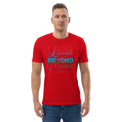 Loved Beyond Measure Unisex organic cotton t-shirt