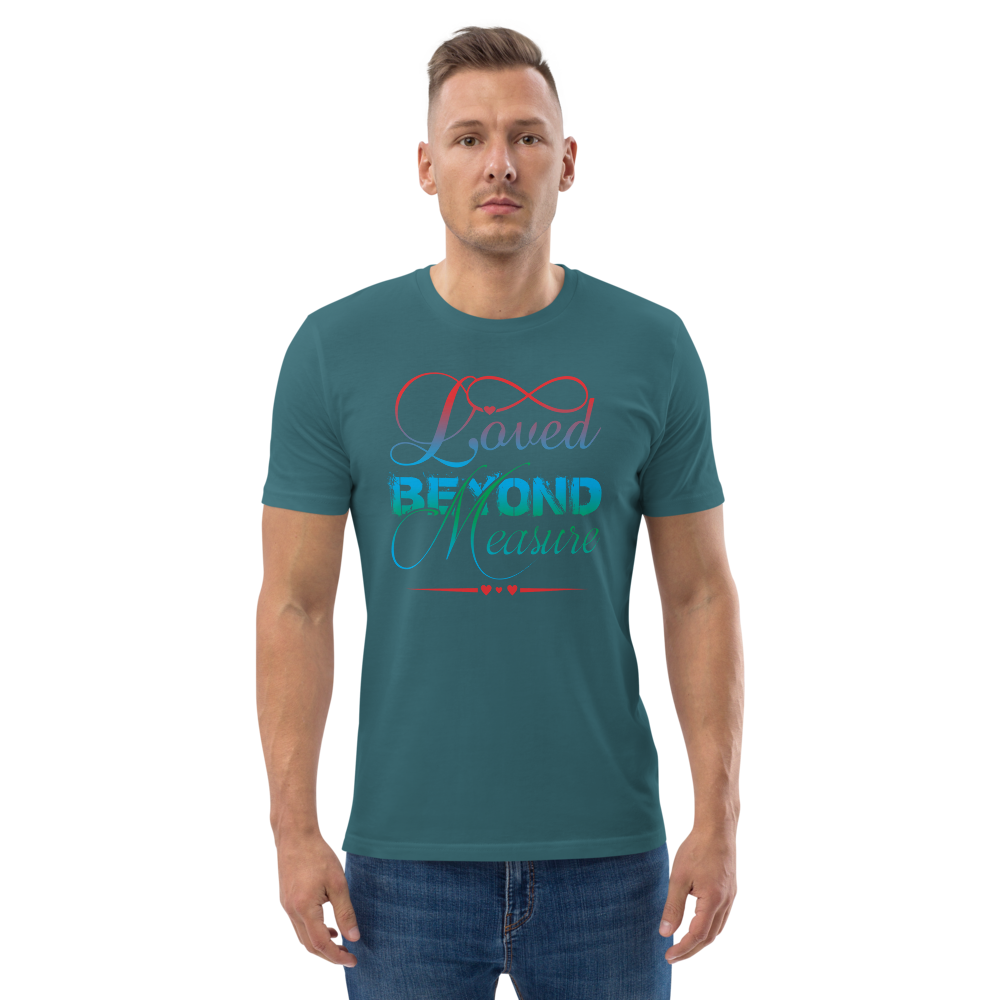 Loved Beyond Measure Unisex organic cotton t-shirt