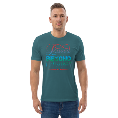 Loved Beyond Measure Unisex organic cotton t-shirt