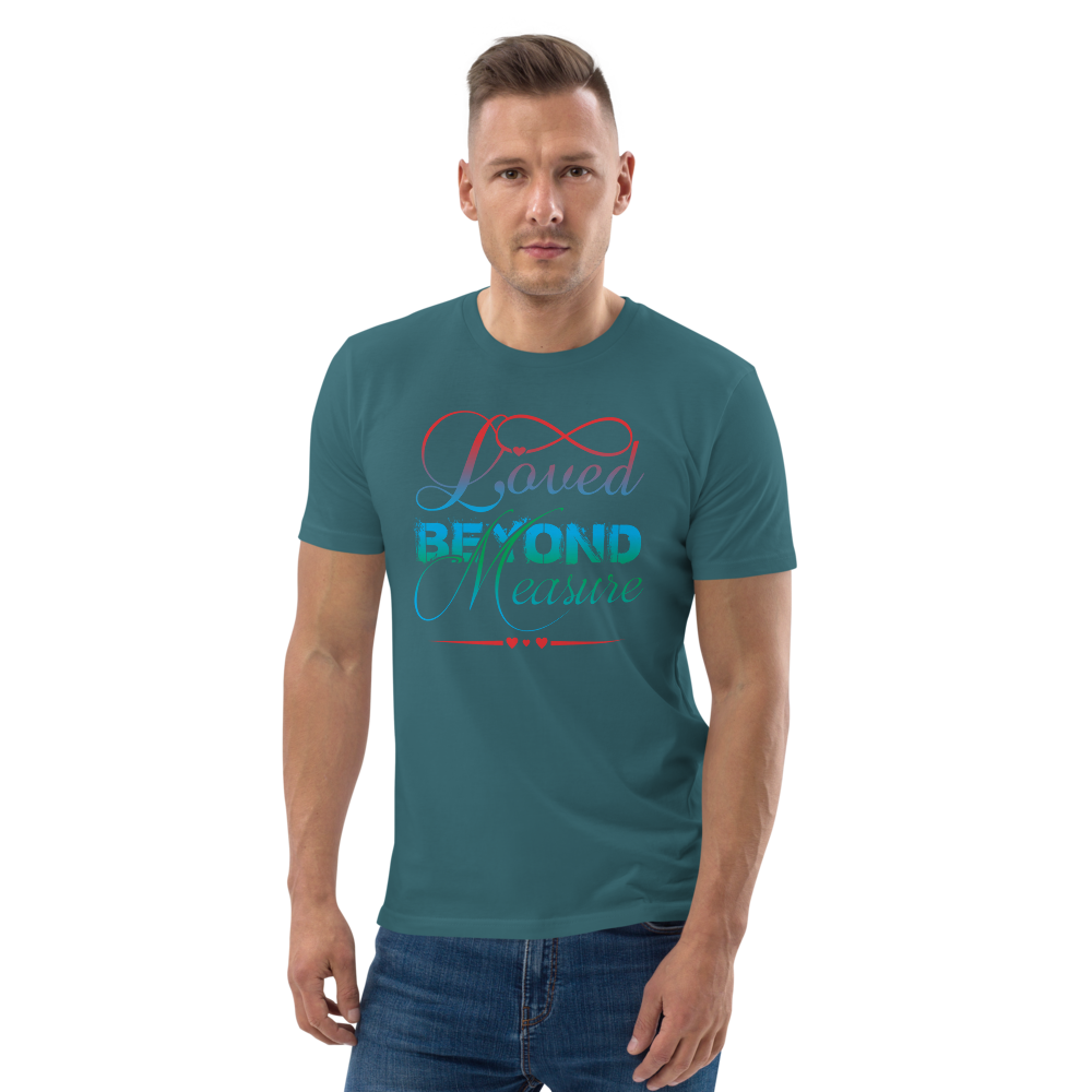 Loved Beyond Measure Unisex organic cotton t-shirt