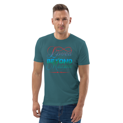 Loved Beyond Measure Unisex organic cotton t-shirt