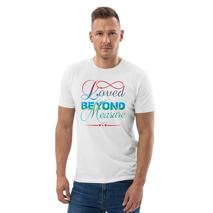 Loved Beyond Measure Unisex organic cotton t-shirt