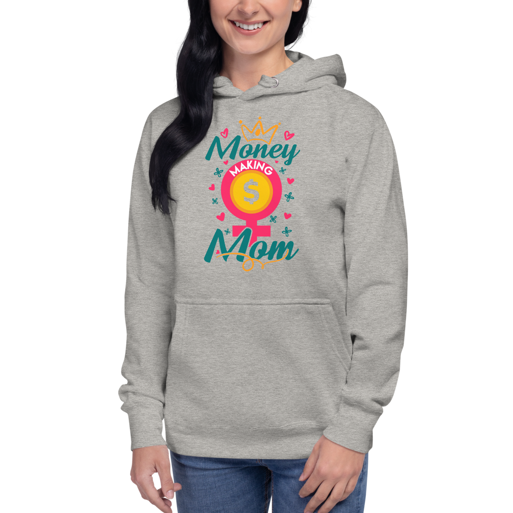 Money Making Mom Unisex Hoodie