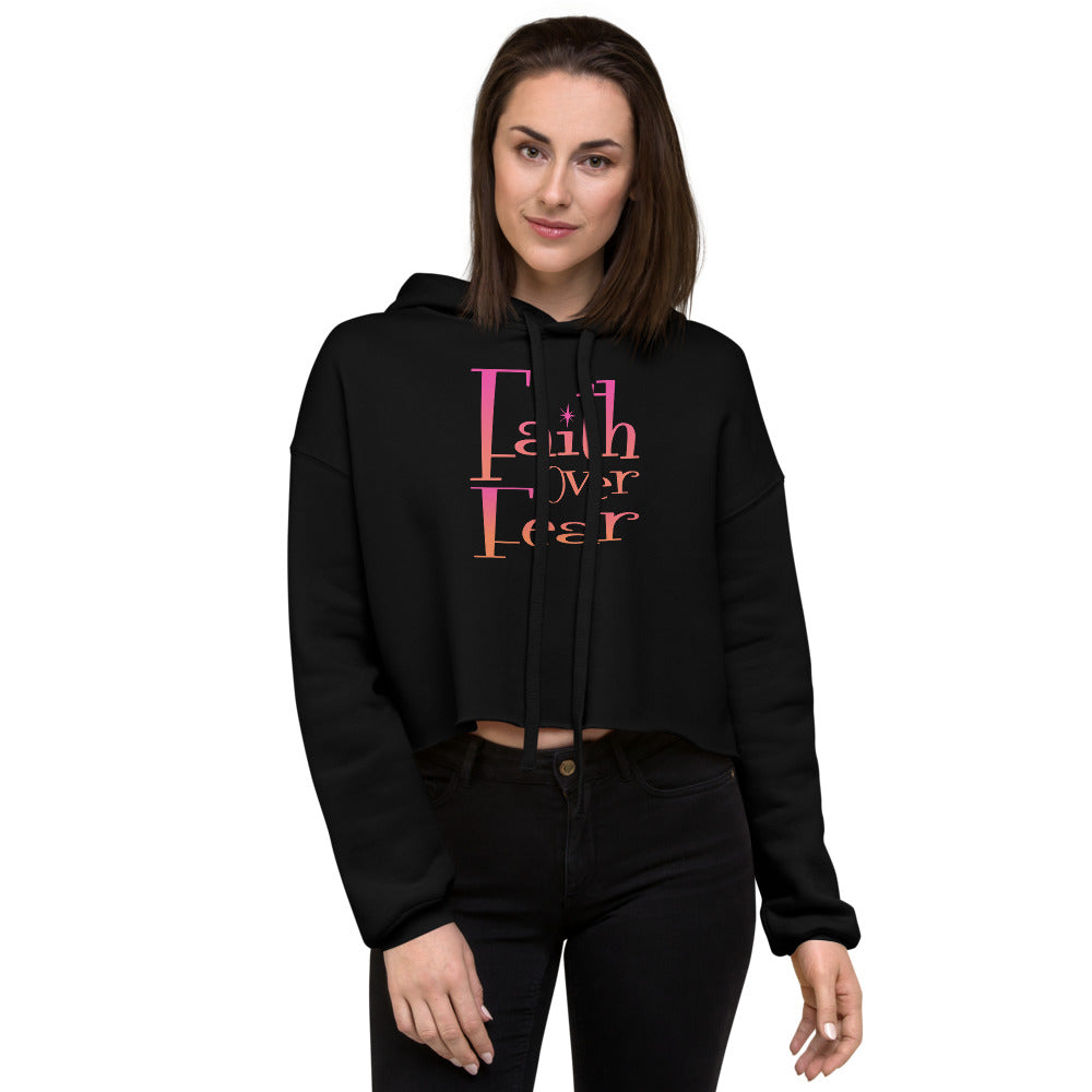 Faith Over Fear Crop Hoodie