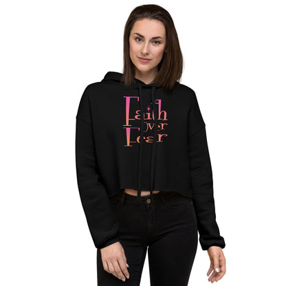 Faith Over Fear Crop Hoodie - MONLANE