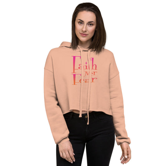 Faith Over Fear Crop Hoodie